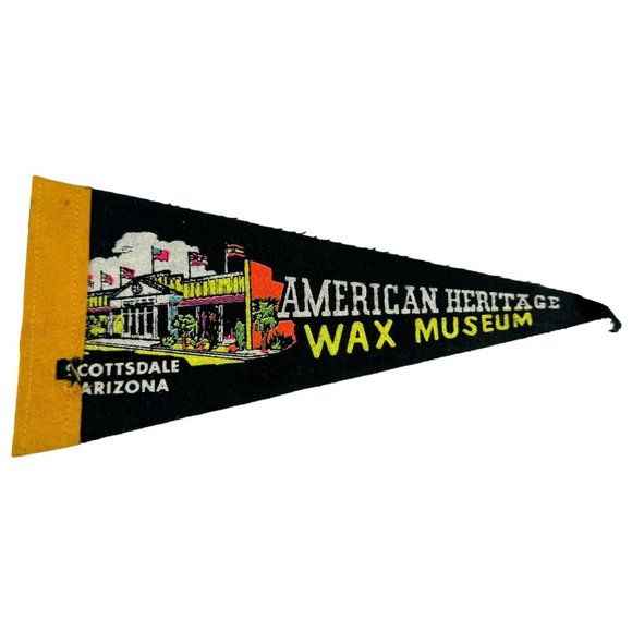 Vintage Souvenir Pennant American Heritage Wax Museum Scottsdale Arizona - Picture 1 of 2
